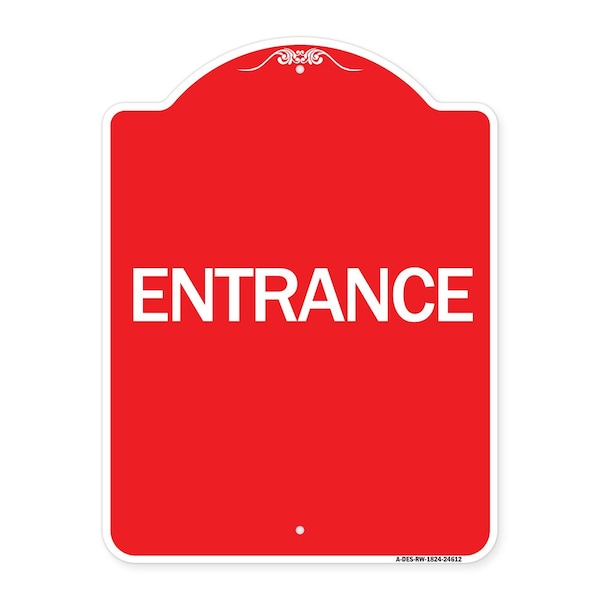 Designer Series Traffic Entrance Entrance, Red & White Aluminum Sign, 18" x 24", RW-1824-24612